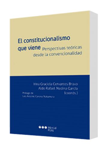 EL CONSTITUCIONALISMO QUE VIENE (Perspectivas teóricas desde la convencionalidad)